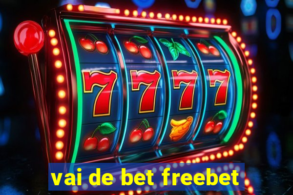 vai de bet freebet